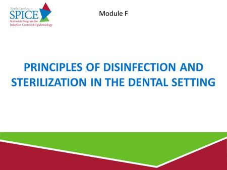 Principles of Disinfection and Sterilization in the dental setting