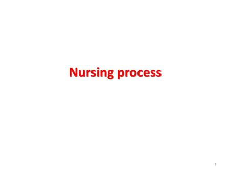 Nursing process 1. 2 Nursing Diagnosis -Judgment or conclusion about the risk for-or actual-need/problem of the pt. (NANDA format). Nursing Diagnosis: