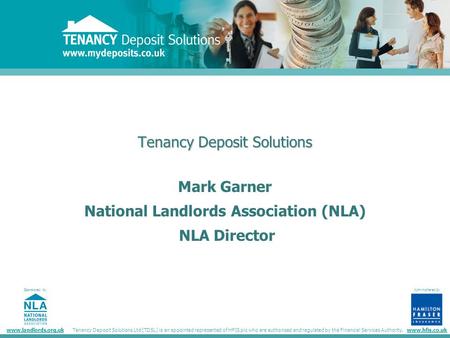 Tenancy Deposit Solutions Sponsored by administered by www.landlords.org.ukwww.hfis.co.uk Administered by Tenancy Deposit Solutions Ltd (TDSL) is an appointed.