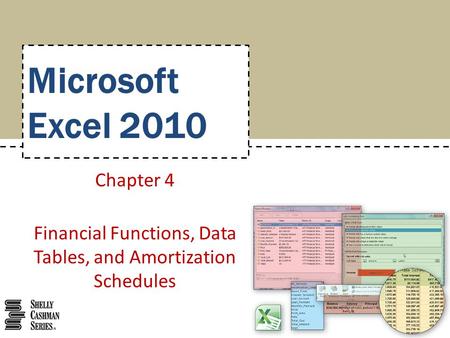 Chapter 4 Financial Functions, Data Tables, and Amortization Schedules