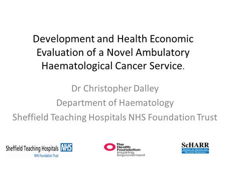 Dr Christopher Dalley Department of Haematology