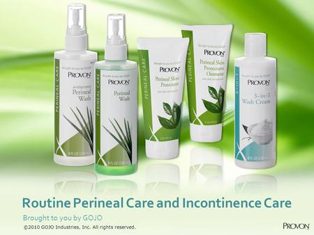 Routine Perineal Care and Incontinence Care