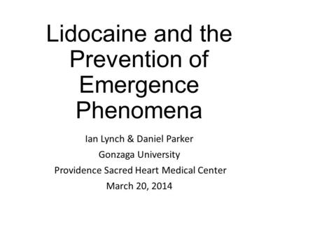 Lidocaine and the Prevention of Emergence Phenomena