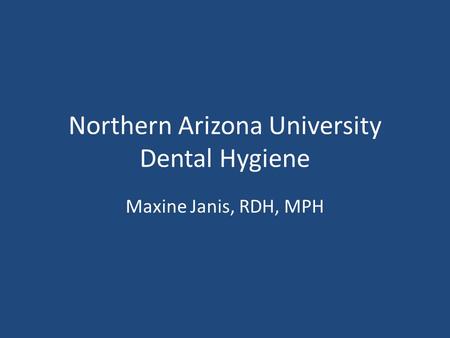 Northern Arizona University Dental Hygiene