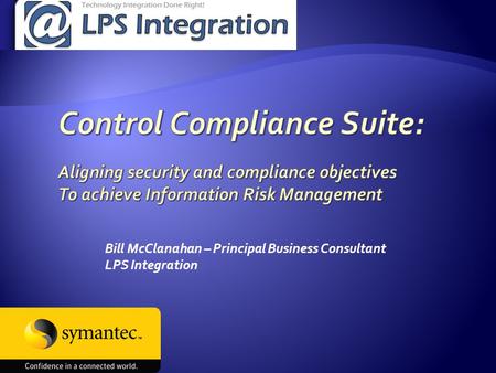 Bill McClanahan – Principal Business Consultant LPS Integration.