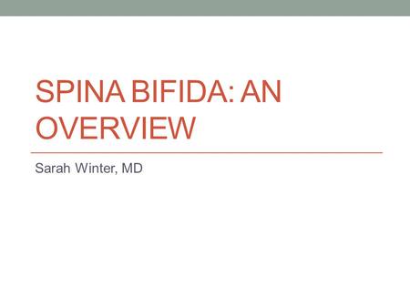 Spina Bifida: An Overview