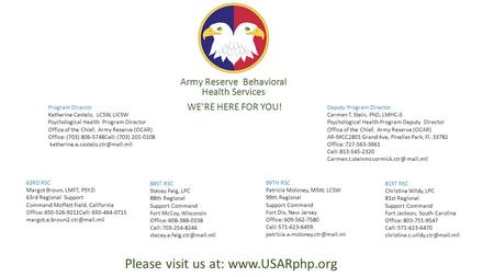 Army Reserve Behavioral Health Services WE’RE HERE FOR YOU!