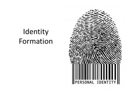 Identity Formation.
