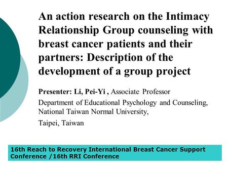 An action research on the Intimacy Relationship Group counseling with breast cancer patients and their partners: Description of the development of a group.