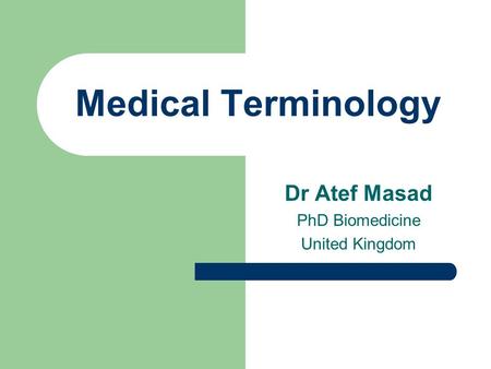 Dr Atef Masad PhD Biomedicine United Kingdom