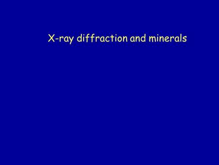 X-ray diffraction and minerals. Diffraction: bending of wavefront past an obstacle. Two adjacent sources of waves produce a diffraction pattern as waves.