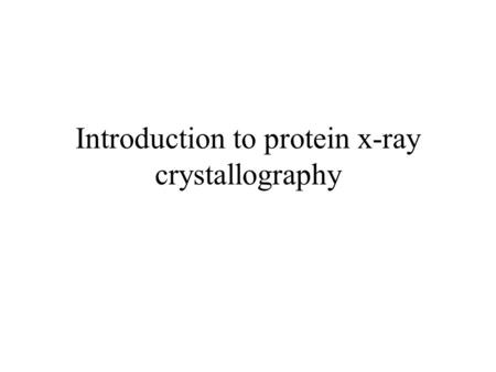 Introduction to protein x-ray crystallography. Electromagnetic waves E- electromagnetic field strength A- amplitude  - angular velocity - frequency.