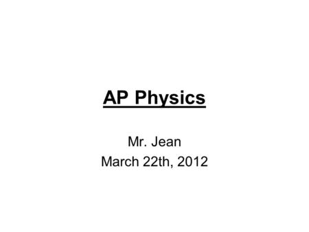 AP Physics Mr. Jean March 22th, 2012. The plan: –Wave interference –Double Slit patterns –Check out chapter #24 Giancoli.