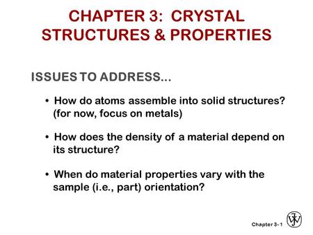 CHAPTER 3: CRYSTAL STRUCTURES & PROPERTIES
