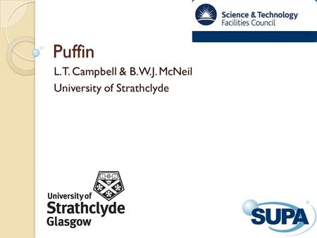 L.T. Campbell & B.W.J. McNeil University of Strathclyde Puffin.