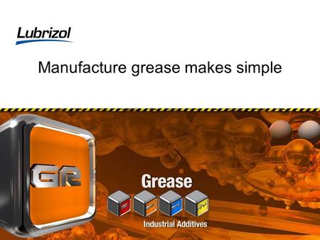 Manufacture grease makes simple