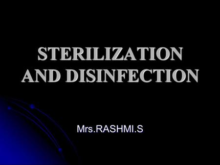 STERILIZATION AND DISINFECTION