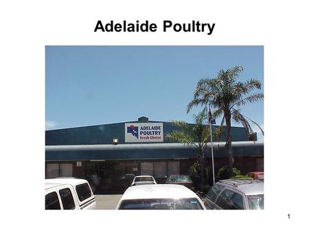 1 Adelaide Poultry. 2 Onsite WW Treatment Brief Background ● Prior to mid-2002, a DAFF plant was installed ● Tonkin Engineering was consulted to design.