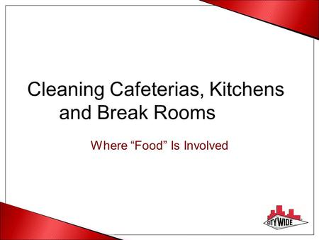 Cleaning Cafeterias, Kitchens and Break Rooms