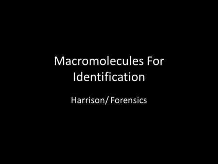 Macromolecules For Identification