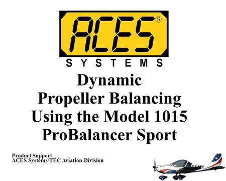 Propeller Balancing Using the Model 1015 ProBalancer Sport