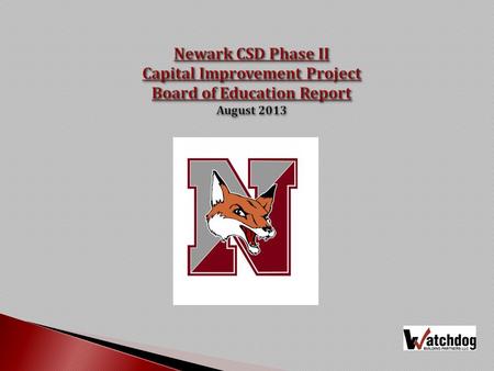Newark CSD Phase II Capital Improvement Project Board of Education Report August 2013.