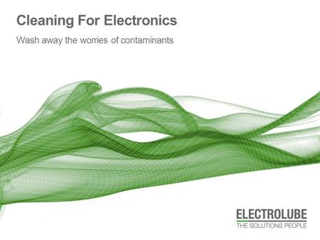Cleaning For Electronics Wash away the worries of contaminants.