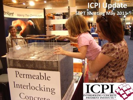 ICPI Update SEPT Meeting May 2011. 2009 Segmental Pavement Sales Pavers, Permeable Pavers, Paving Slabs Millions of Square Meters.