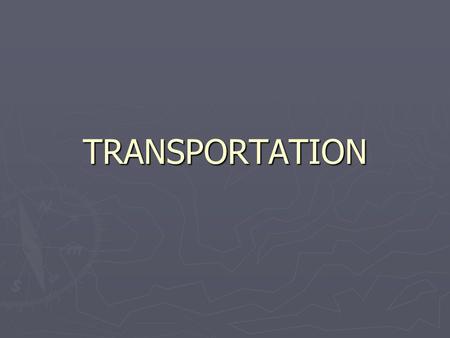TRANSPORTATION. Energy Use By Sector Electric Utilities35.6% (1/3) Transportation28.4% (1/3) Industrial/Residential And Commercial 36.1% (1/3)