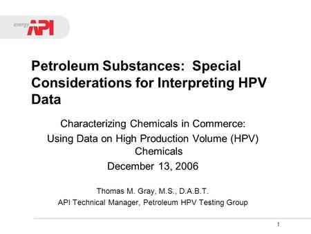 1 Petroleum Substances: Special Considerations for Interpreting HPV Data Characterizing Chemicals in Commerce: Using Data on High Production Volume (HPV)