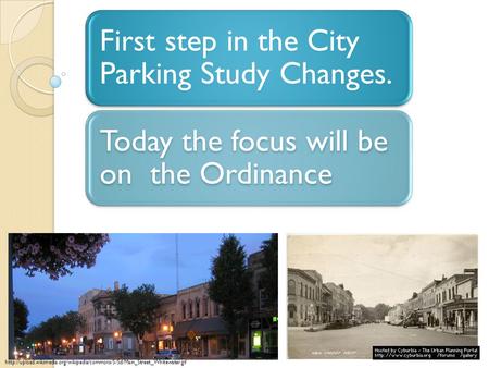 First step in the City Parking Study Changes.