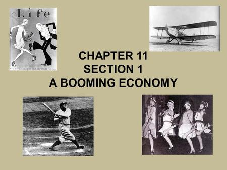 CHAPTER 11 SECTION 1 A BOOMING ECONOMY.