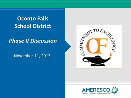 Oconto Falls School District Phase II Discussion November 11, 2013.