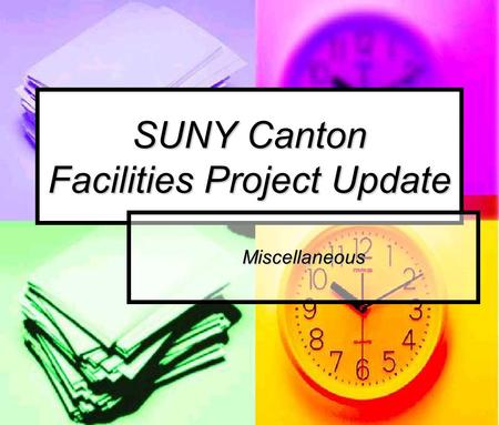 SUNY Canton Facilities Project Update Miscellaneous.