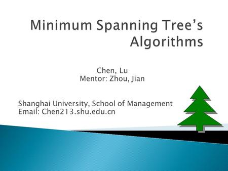 Chen, Lu Mentor: Zhou, Jian Shanghai University, School of Management Email: Chen213.shu.edu.cn.