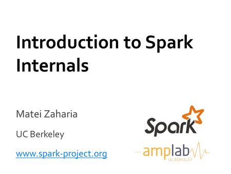 Introduction to Spark Internals