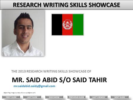 MR. SAID ABID S/O SAID TAHIR THE 2013 RESEARCH WRITING SKILLS SHOWCASE OF Afghan flag image courtesy of (www.picafghan.com)