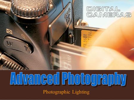 Photographic Lighting. Basic Lighting Four types of Lighting.