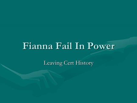 Fianna Fail In Power Leaving Cert History. Would Transition be peaceful? FF went into the Dáil with guns in their pockets.FF went into the Dáil with guns.