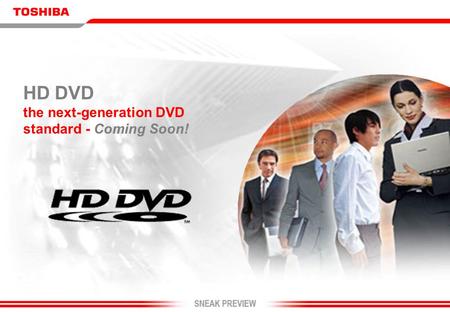 HD DVD the next-generation DVD standard - Coming Soon!