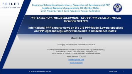 PPP LAWS FOR THE DEVELOPMENT OF PPP PRACTICE IN THE CIS MEMBER STATES International PPP experts views on the CIS PPP Model Law perspectives on PPP legal.