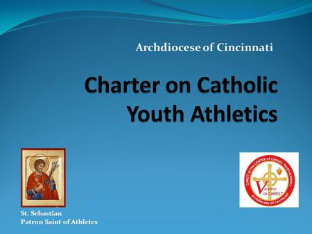 Archdiocese of Cincinnati St. Sebastian Patron Saint of Athletes.