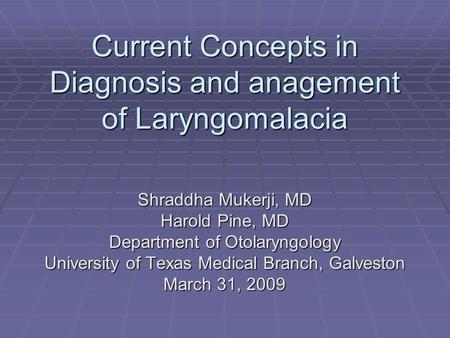 Current Concepts in Diagnosis and anagement of Laryngomalacia