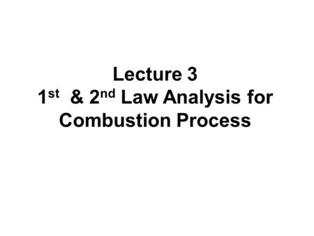 1st & 2nd Law Analysis for Combustion Process