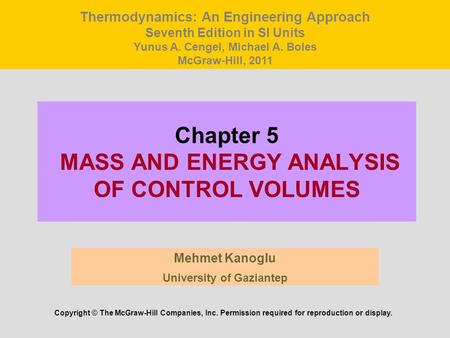 Chapter 5 MASS AND ENERGY ANALYSIS OF CONTROL VOLUMES