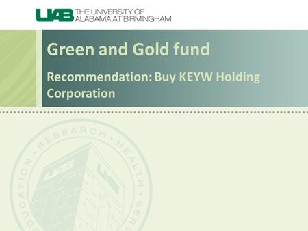 Recommendation: Buy KEYW Holding Corporation Green and Gold fund.
