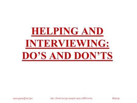 HELPING AND INTERVIEWING: DO’S AND DON’TS.