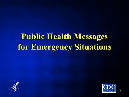1 Public Health Messages for Emergency Situations.