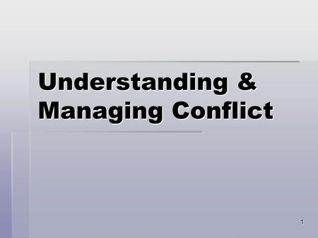 1 Understanding & Managing Conflict. 2 3 Types of Group Conflict  Interpersonal  Intragroup  Intergroup.