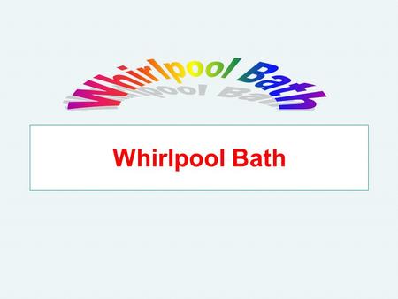 Whirlpool Bath Whirlpool Bath.